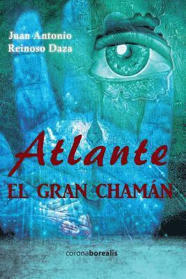 Atlante, el Gran Chamán 1