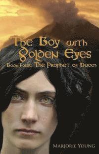 bokomslag The Boy with Golden Eyes - book four: The Prophet of Doom
