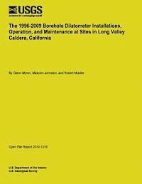 bokomslag The 1996-2009 Borehole Dilatometer Installations, Operation, and Maintenance at Sites in Long Valley Caldera, California