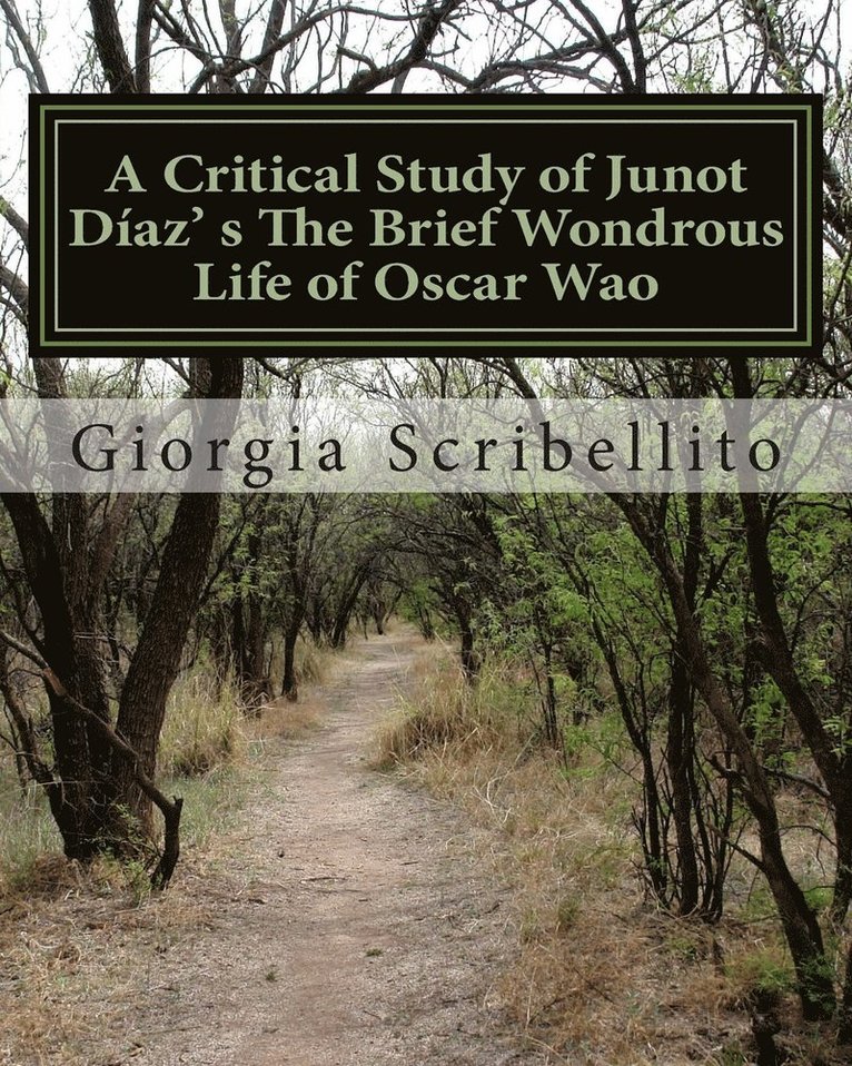 A Critical Study of Junot Daz's The Brief Wondrous Life of Oscar Wao 1