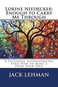 bokomslag Lorine Niedecker: Enough to Carry Me Through: A Fictional Autobiography