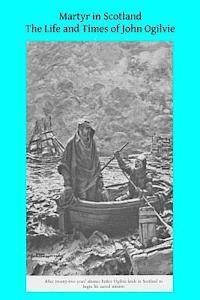 Thomas Collins, Brother Hermenegild Tosf - Martyr in Scotland: The Life and Times of John Ogilvie, Häftad