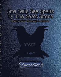 bokomslag She Sells See Spells By The Sea's Shore: Poetry from the Deep & Shallow