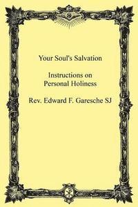 bokomslag Your Soul's Salvation: Instruction on Personal Holiness