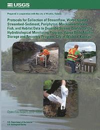 bokomslag Protocols for Collection of Streamflow, Water-Quality, Streambed-Sediment, Periphyton, Macroinvertebrate, Fish, and Habitat Data to Describe Stream Qu