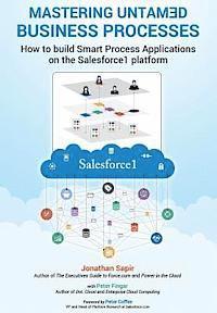 bokomslag Master your untamed business processes: How to build smart process applications on the Salesforce1 platform