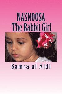 bokomslag Nasnoosa: The Rabbit Girl: Story for Children 4-8