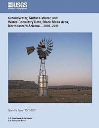 bokomslag Groundwater, Surface-Water, and Water-Chemistry Data, Black Mesa Area, Northeastern Arizona?2010?2011