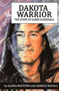 bokomslag Dakota Warrior: The Story of James R.Weddell
