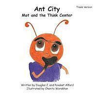 bokomslag Ant City Mot and the Think Center - Trade Version