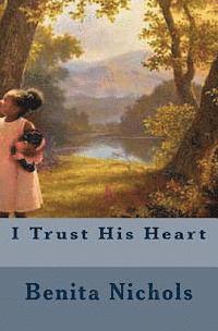 bokomslag I Trust His Heart