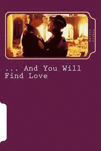 ... And You Will Find Love 1