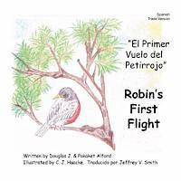 bokomslag El Primer Vuelo del Petirrojo Robins First Flight Spanish Trade Version: Alas del coraje Wings of Courage