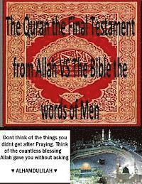 bokomslag The Quran the Final Testament from Allah VS The Bible the words of Men