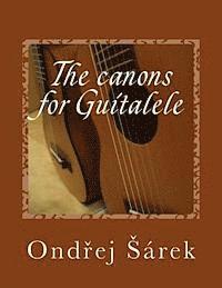 bokomslag The canons for Guitalele