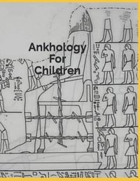 bokomslag Ankhology For Children