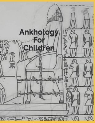 bokomslag Ankhology For Children