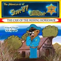 bokomslag The Adventures of Sheriff Williker: /Book 1: The Case of the Missing Horseshoe