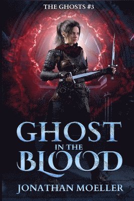 Jonathan Moeller - Ghost in the Blood, Häftad