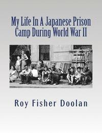 bokomslag My Life In A Japanese Prison Camp During World War II