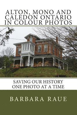 bokomslag Alton, Mono and Caledon Ontario in Colour Photos: Saving Our History One Photo at a Time