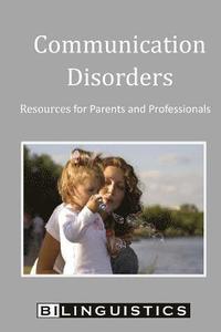 bokomslag Communication Disorders: Resources for Parents and Professionals