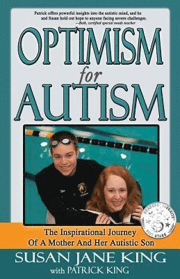 Patrick King, Susan King - Optimism for Autism: The Inspiring Journey of a Mother and Her Autistic Son, Häftad