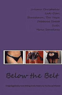 bokomslag Below the Belt; Erotic Poetry by Try-Sexual Women