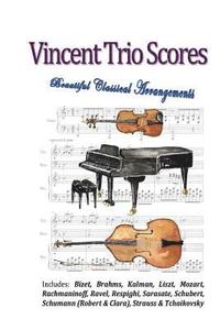 bokomslag Vincent Trio Scores 2015: Classical Arrangements for a Bass-Piano-Violin Trio