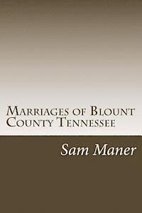 bokomslag Marriages of Blount County Tennessee