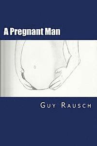 A Pregnant Man 1