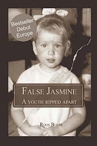 bokomslag False Jasmine: A Youth Ripped Apart