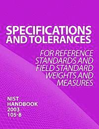 bokomslag SPECIFICATIONS AND TOLERANCES for Reference Standards and Field Standard Weights and Measures
