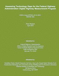 National Institute of Standards and Tech - Assessing Technology Gaps for the Federal Highway Administration Digital Highway Measurement Program, Häftad