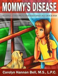 bokomslag Mommy's Disease: Helping Children Understand Alcoholism