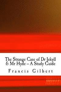 bokomslag The Strange Case of Dr Jekyll & Mr Hyde -- A Study Guide