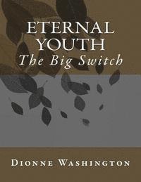 bokomslag Eternal Youth: The Big Switch