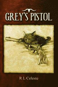 bokomslag Grey's Pistol