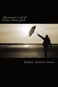 bokomslag The poetical works of Emma-Austin-Jones