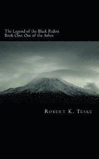 bokomslag The Legend of the Black Riders: Out of the Ashes