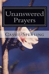 Unanswered Prayers 1