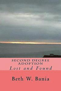 bokomslag Second Degree Adoption: Lost and Found