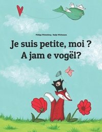 bokomslag Je suis petite, moi ? A jam e vogel?