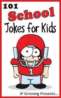 101 School Jokes for Kids: Joke Books for Kids 1