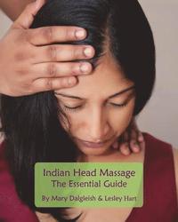 bokomslag Indian Head Massage - The Essential Guide