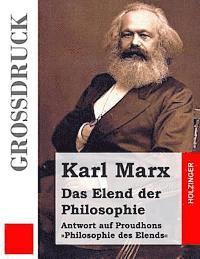 bokomslag Das Elend der Philosophie (Großdruck): Antwort auf Proudhons Philosophie des Elends