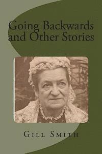 Gill Smith - Going Backwards and Other Stories, Häftad