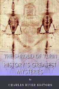 bokomslag History's Greatest Mysteries: The Shroud of Turin
