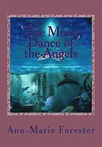 The Moon Dance of the Angels 1