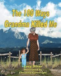 bokomslag The One-hundred Ways Grandma Killed Me
